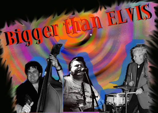 Bigger Than Elvis